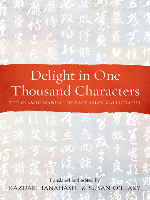 Title details for Delight in One Thousand Characters by Kazuaki Tanahashi - Wait list